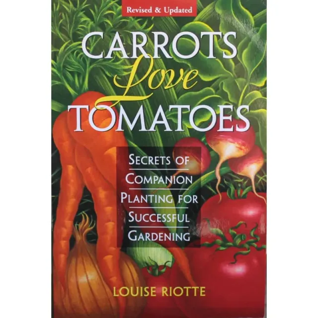Pinetree Garden Seeds Carrots Love Tomatoes Gardening Book Paperback